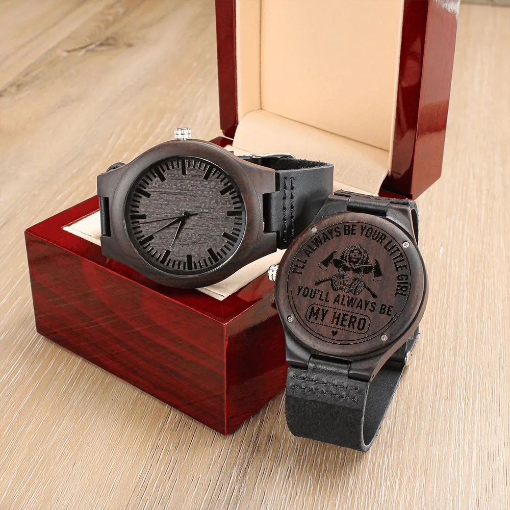 You'll Always Be My Hero, Gift for FireFighter Dad, Father's Day Gift, Engraved Wooden Watch